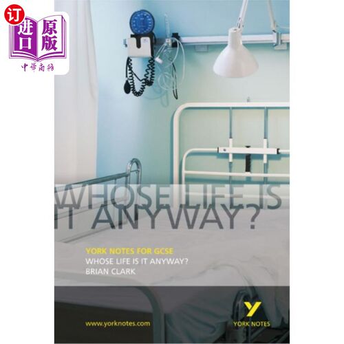 海外直订Whose Life is it Anyway?: York Notes for GCSE 到底是谁的生命?:普通中等教育证书的约克笔记