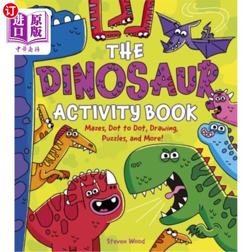 海外直订The Dinosaur Activity Book: Mazes, Dot to Dot, Drawing, Puzzles, and More! 恐龙活动书：迷宫，点对点，绘画，