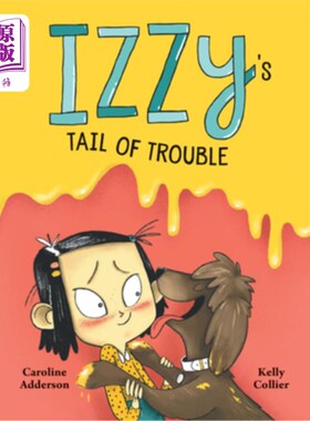 海外直订Izzy's Tail of Trouble 伊兹的麻烦尾巴