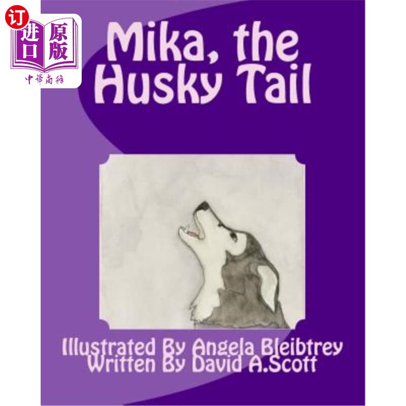 海外直订Mika, the Husky Tail 米卡，哈士奇尾巴