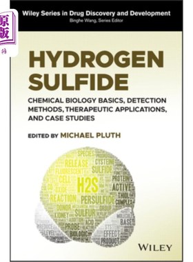 海外直订Hydrogen Sulfide: Chemical Biology Basics, Detection Methods, Therapeutic Applic 硫化氢:化学生物学基础，检
