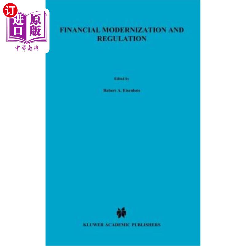 海外直订Financial Modernization and Regulation 金融现代化与监管