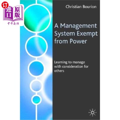 海外直订A Management System Exempt from Power: Learning to Manage with Consideration for 免除权力的管理制度