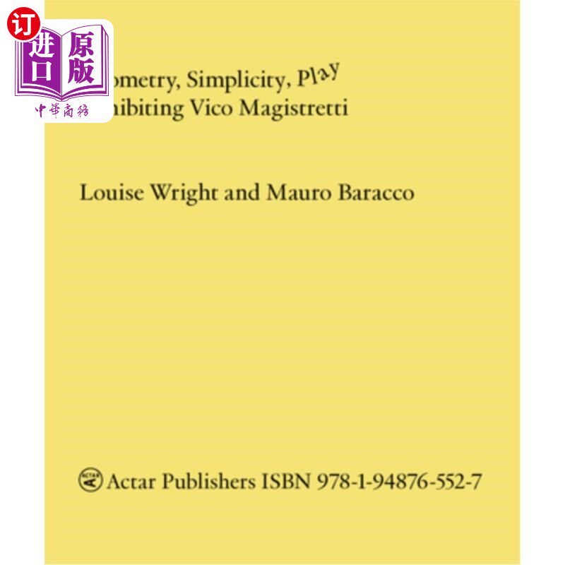 海外直订Geometry, Simplicity, Play: Exhibiting Vico Magistretti 几何学、简单、游戏：维科·马吉斯特蒂展览