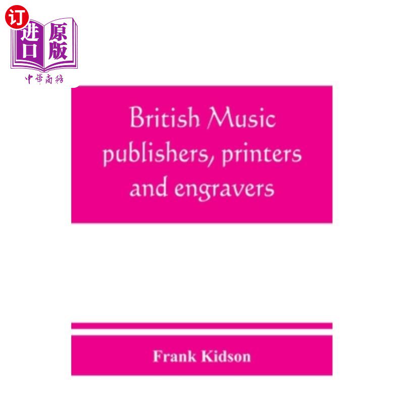 海外直订British music publishers, printers and engravers: London, Provincial, Scottish,  英国音乐出版商、印刷商和雕