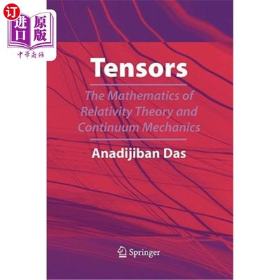 海外直订Tensors: The Mathematics of Relativity Theory and Continuum Mechanics 张量:相对论和连续介质力学的数学