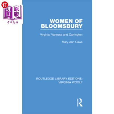 海外直订Women of Bloomsbury: Virginia, Vanessa and Carrington 布卢姆斯伯里的女性:弗吉尼亚，凡妮莎和卡灵顿
