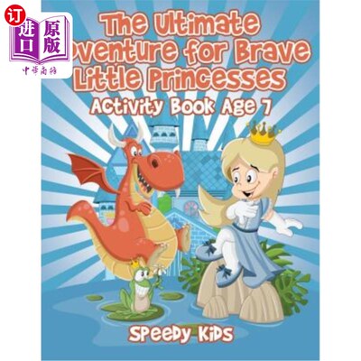 海外直订The Ultimate Adventure for Brave Little Princesses: Activity Book Age 7 勇敢的小公主的终极冒险：活动书7岁
