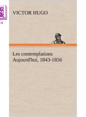 海外直订法语 Les contemplations Aujourd'hui, 1843-1856 《今日沉思》，1843-1856年