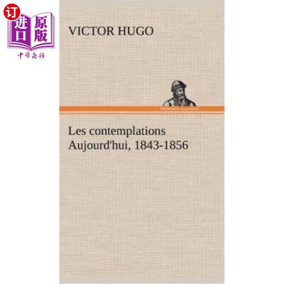 海外直订法语 Les contemplations Aujourd'hui, 1843-1856 《今日沉思》，1843-1856年