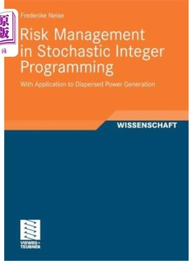 海外直订Risk Management in Stochastic Integer Programming: With Application to Dispersed 随机整数规划中的风险管理:
