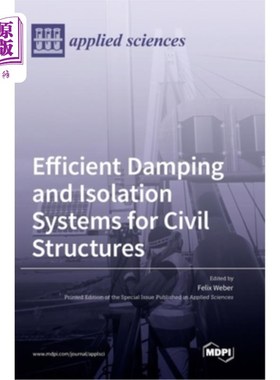 海外直订Efficient Damping and Isolation Systems for Civil Structures 民用结构的有效阻尼和隔离系统