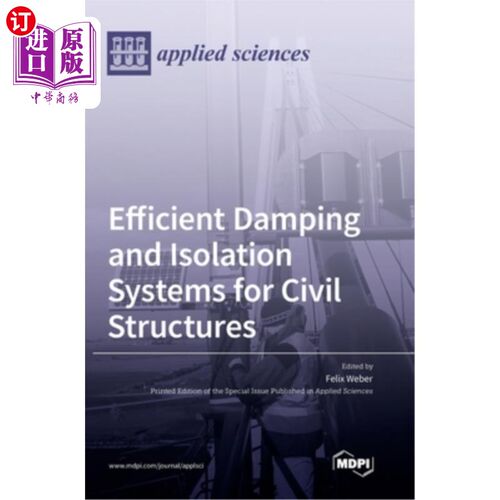 海外直订Efficient Damping and Isolation Systems for Civil Structures 民用结构的有效阻尼和隔离系统