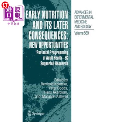 海外直订医药图书Early Nutrition and Its Later Consequences: New Opportunities: Perinatal Program 早期营养及其后续后