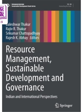 海外直订Resource Management, Sustainable Development and Governance: Indian and Internat 资源管理，可持续发展和治理