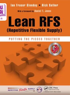 海外直订Lean Rfs (Repetitive Flexible Supply): Putting the Pieces Together 精益Rfs(重复灵活供应):把碎片拼凑在一起