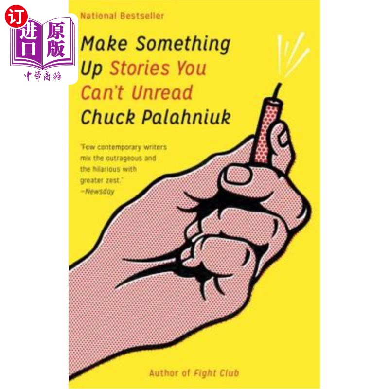海外直订Make Something Up: Stories You Can't Unread 编点什么：你不能读的故事