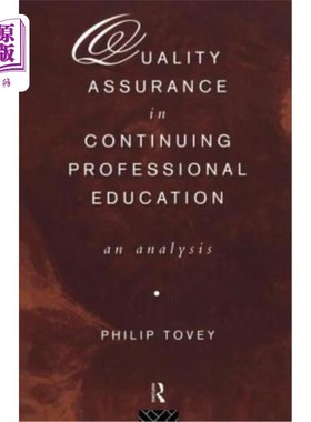 海外直订Quality Assurance in Continuing Professional Education: An Analysis 继续职业教育质量保证的分析