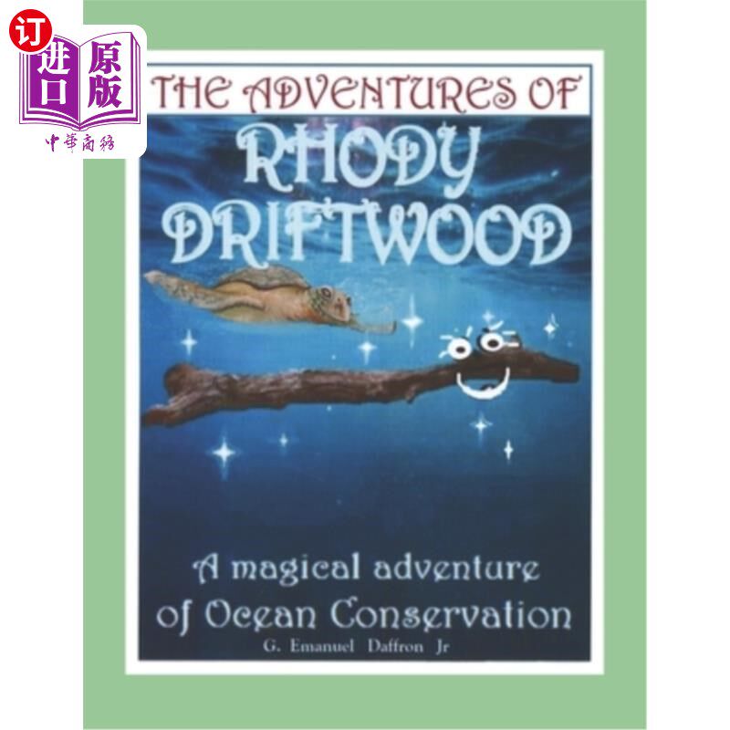 海外直订The Adventures Of Rhody Driftwood: A magical Adventure of Ocean Conservation 罗迪浮木历险记：海洋保护的神奇