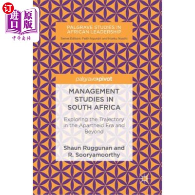 海外直订Management Studies in South Africa: Exploring the Trajectory in the Apartheid Er 南非的管理研究：探索种族隔