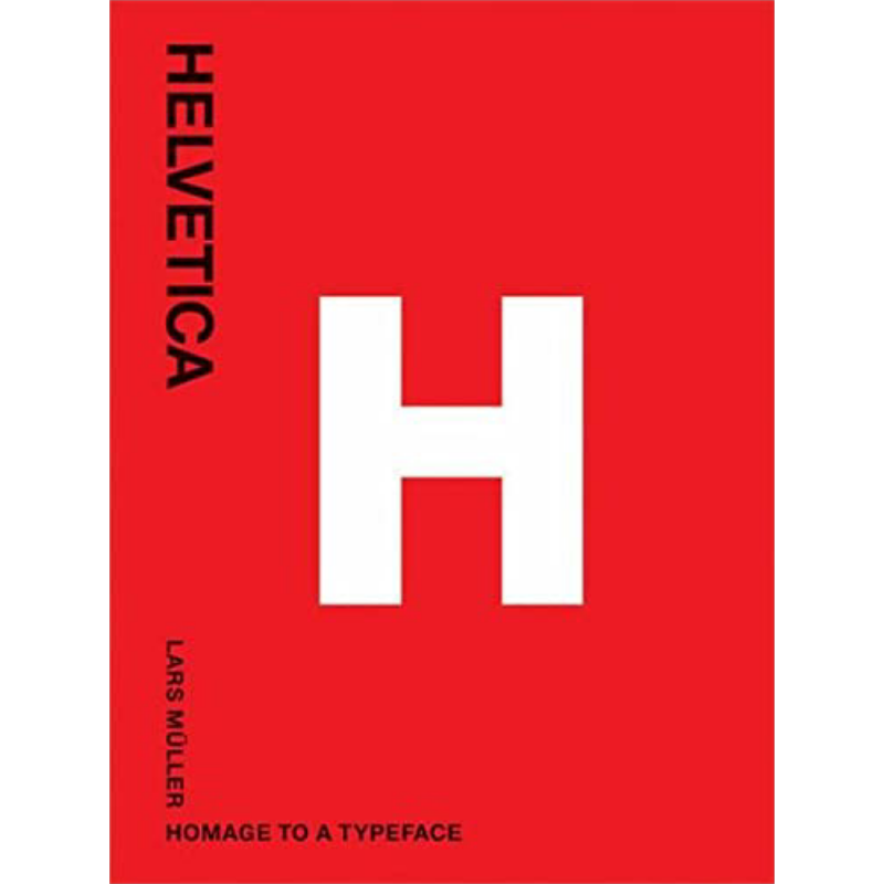 Helvetica: Homage to a Typeface 进口艺术 赫维提卡体：字体的故乡【中商原版】