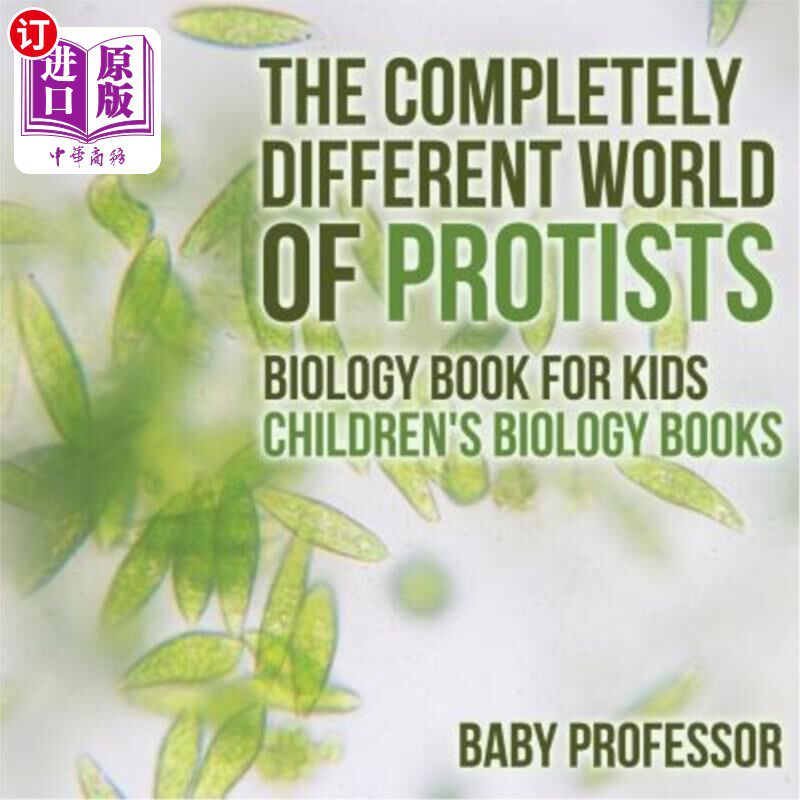 海外直订The Completely Different World of Protists - Biology Book for Kids Children's Bi 完全不同的原始生物世界-儿