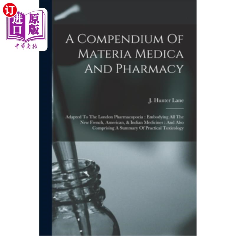 海外直订医药图书A Compendium Of Materia Medica And Pharmacy: Adapted To The London Pharmacopoeia 本草和药学简编:适