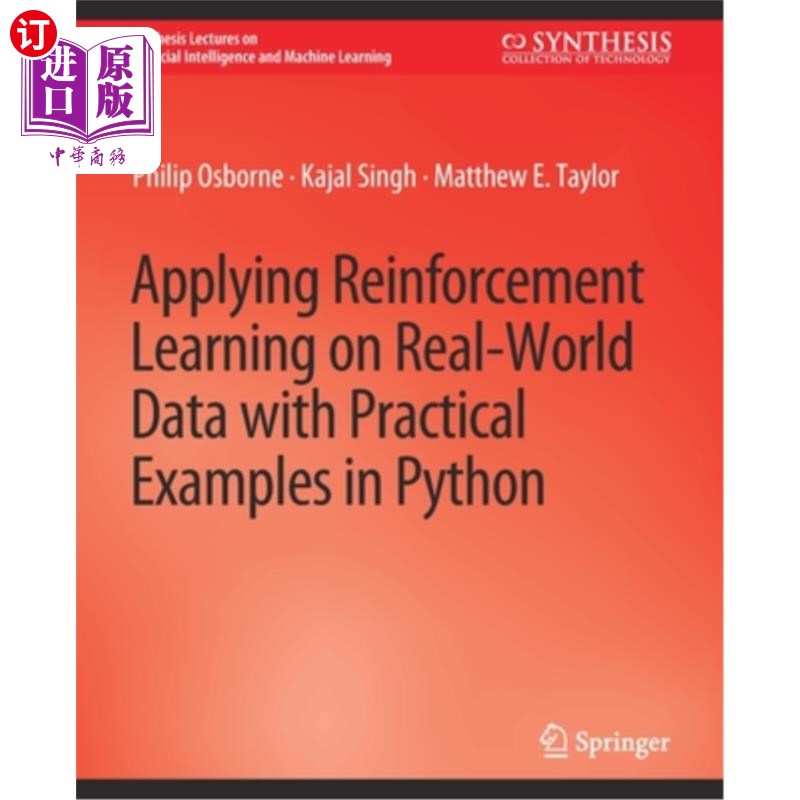 海外直订Applying Reinforcement Learning on Real-World Data with Practical Examples in Py 用Python中的实际例子在真