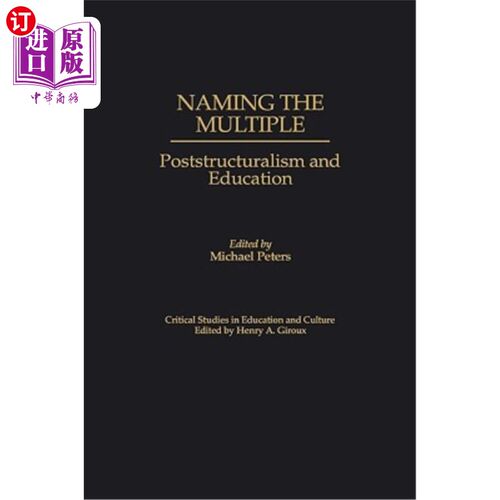 海外直订Naming the Multiple: Poststructuralism and Education 多重命名:后结构主义与教育