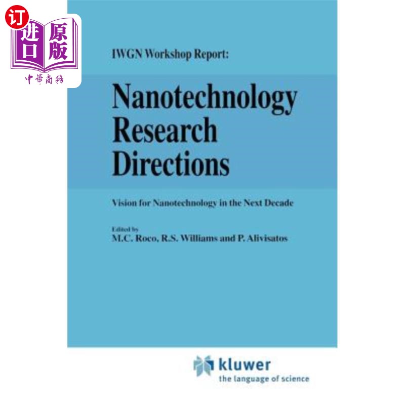 海外直订Nanotechnology Research Directions: Iwgn Workshop Report: Vision for Nanotechnol 纳米技术研究方向:Iwgn研讨