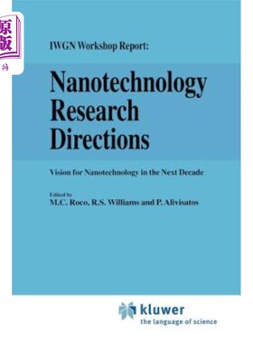 海外直订Nanotechnology Research Directions: Iwgn Workshop Report: Vision for Nanotechnol 纳米技术研究方向:Iwgn研讨