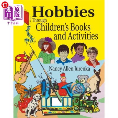 海外直订Hobbies Through Children's Books and Activities 通过儿童书籍和活动培养兴趣爱好