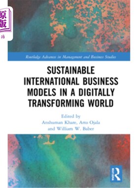 海外直订Sustainable International Business Models in a Digitally Transforming World 数字化世界中的可持续国际商业模
