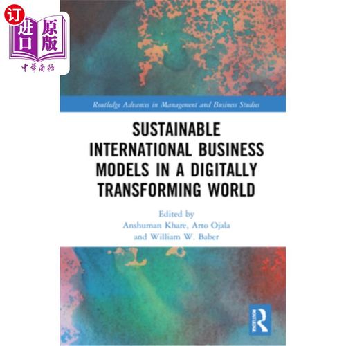 海外直订Sustainable International Business Models in a Digitally Transforming World 数字化世界中的可持续国际商业模