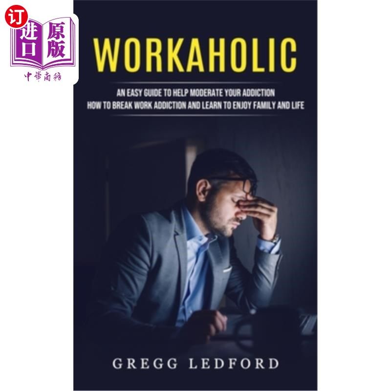 海外直订医药图书workaholic: an easy guide to help moderate your