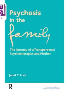 海外直订医药图书Psychosis in the Family: The Journey of a Transpersonal Psychotherapist and Moth 家庭中的精神病:超