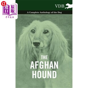 the Afghan Anthology 海外直订The Dog 全集 ——狗 Hound Complete 阿富汗猎犬