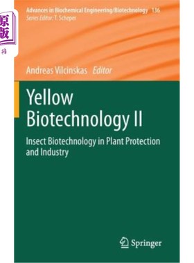 海外直订Yellow Biotechnology II: Insect Biotechnology in Plant Protection and Industry 黄色生物技术II：植物保护和工