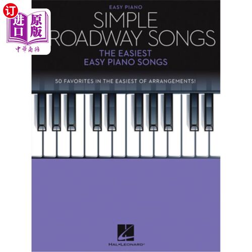 海外直订Simple Broadway Songs: The Easiest Easy Piano Songs 简单的百老汇歌曲:最简单的钢琴歌曲