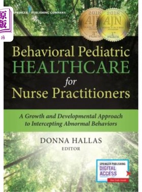 海外直订医药图书Behavioral Pediatric Healthcare for Nurse Practitioners: A Growth and Developmen 为护士从业者提供行