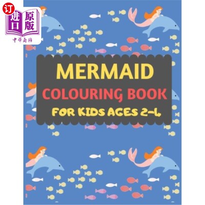 海外直订Mermaid Colouring Book For Kids Ages 2-4: Mermaid coloring book for kids & toddl 2-4岁儿童美人鱼着色书:儿童