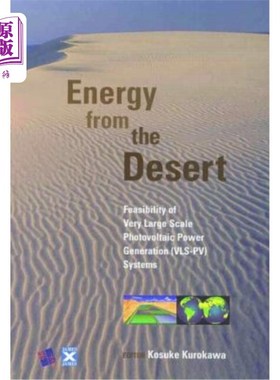 海外直订Energy from the Desert: Feasibility of Very Large Scale Photovoltaic Power Gener 沙漠能源:超大规模光伏发电(