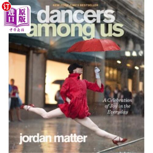 海外直订Dancers Among Us: A Celebration of Joy in the Everyday 我们中间的舞者：庆祝每天的欢乐