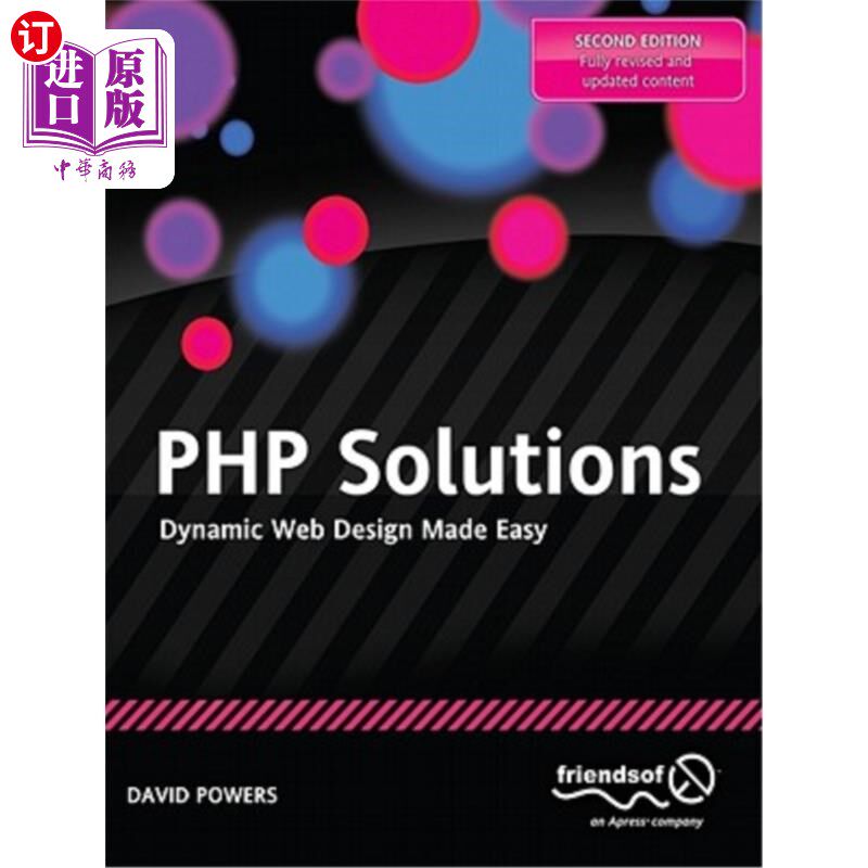 海外直订PHP Solutions: Dynamic Web Design Made Easy PHP解决方案：简化动态网页设计