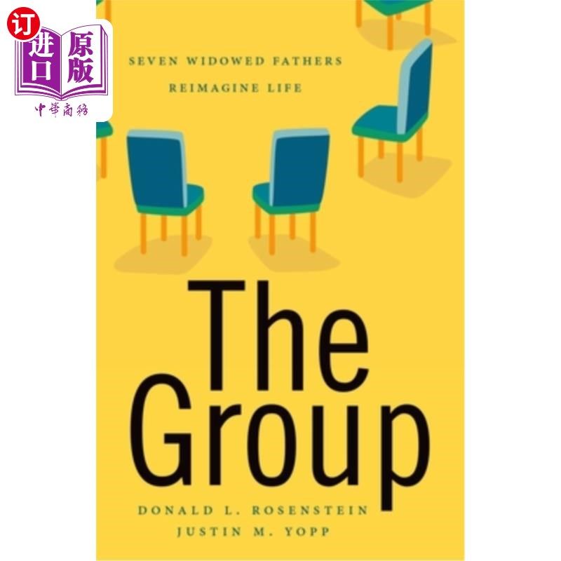 海外直订医药图书The Group: Seven Widowed Fathers Reimagine Life 小组：七位丧偶的父亲重新想象生活