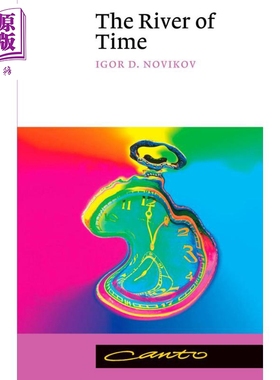 现货 时间之河 剑桥经典篇 英文原版 The River of Time Canto Classics 伊戈尔 诺维科夫 Igor D. Novikov【中商原版】