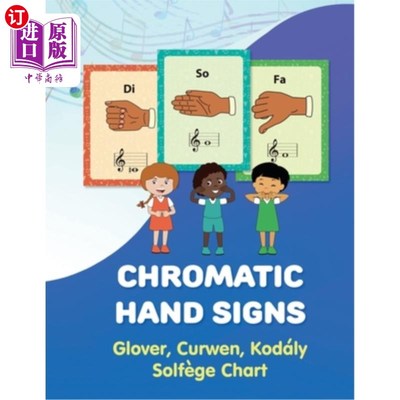 海外直订Chromatic Hand Signs: Glover, Curwen, Kodaly Solfege Chart 彩色手势:手套，柯文，柯达伊视像图