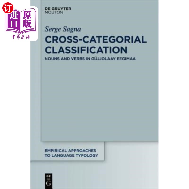 海外直订Cross-Categorial Classification: Nouns and Verbs in Eegimaa 跨范畴分类：Eegimaa中的名词和动词