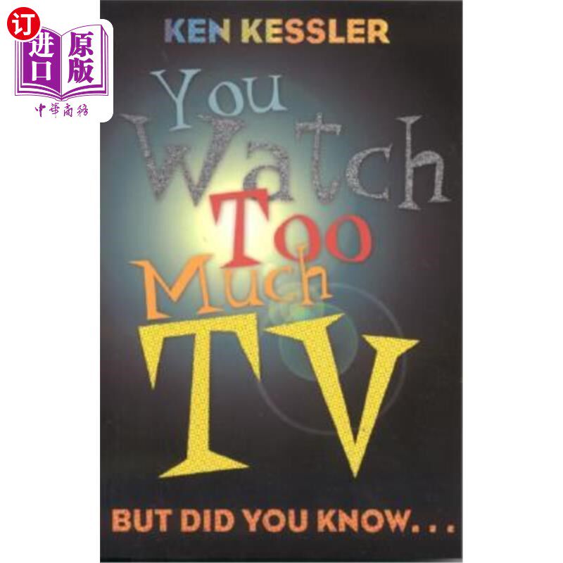 海外直订You Watch Too Much TV: But Did You Know? 你看电视看得太多了,但你知道吗?