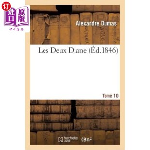 Dumas.Tome 第10卷 Deux 两个黛安 大仲马 Alexandre Par Diane Les 海外直订法语